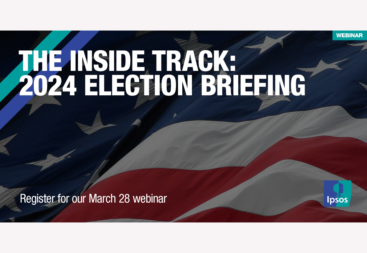 [WEBINAR] The Inside Track 2024 Election Briefing Ipsos