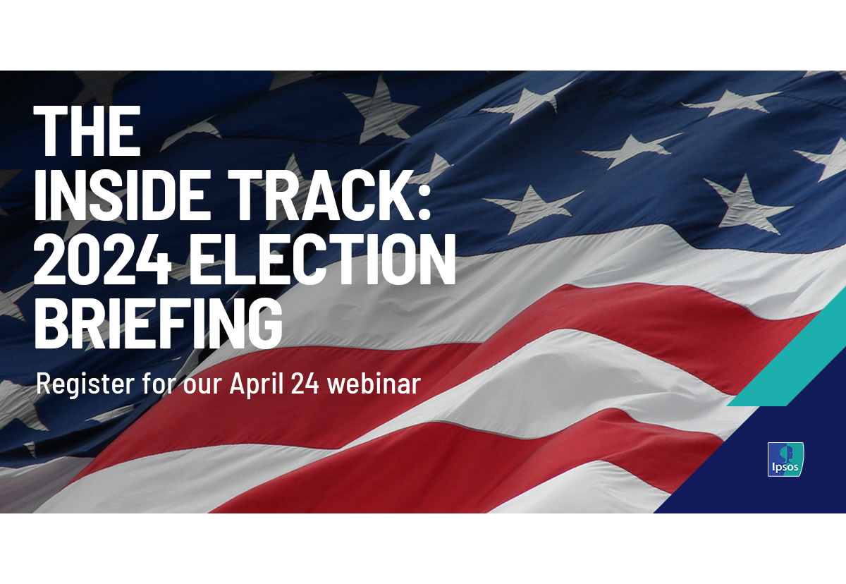 [WEBINAR] The Inside Track 2024 Election Briefing Ipsos