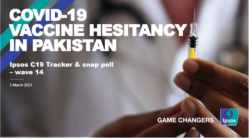 Ipsos Survey On Vaccine Hesitancy In Pakistan 9th March 2021 Ipsos